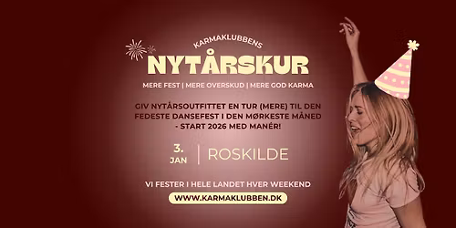 NYT\u00c5RSKUR \u2022 Roskilde \/\/ Karmaklubben \u2022 L\u00f8rdag 3. januar