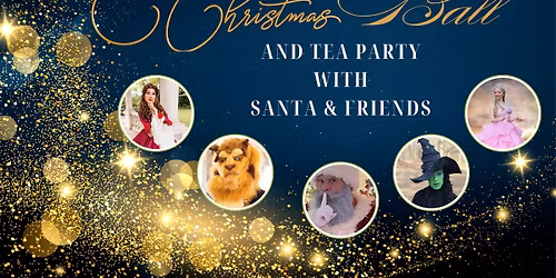 A Wickedly Magical Holiday Ball and Tea Party with Santa & Friends