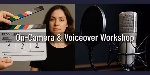 On-Camera and Voiceover Workshop 101