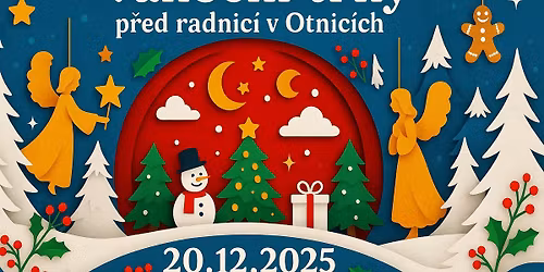 V\u00e1no\u010dn\u00ed trhy Otnice \/ 20.12.2025 \/ 13:00-17:00 