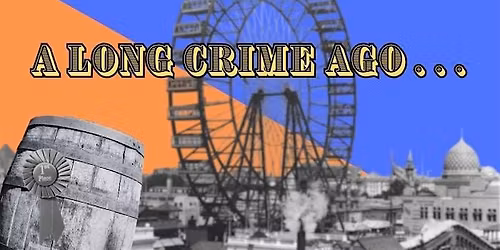 Akron - Mystery Dinner Party - A Long Crime Ago . . .