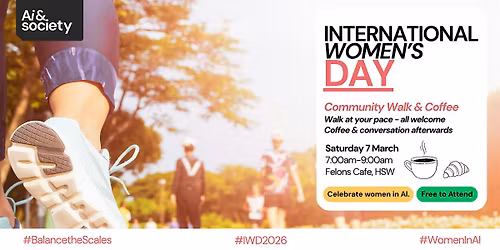 AI & Society | International Women's Day - Walk & Coffee - All Welcome!