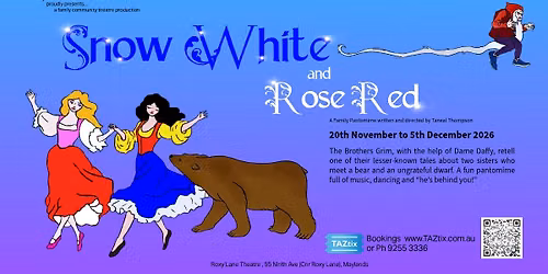 Snow White and Rose Red - family pantomime by Taneal Thompson