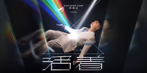 \u8427\u79c9\u6cbb Xiao Bing Chih \u201cALIVE\u201d Tour in Kuala Lumpur 2026