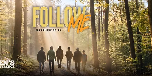 2027 No Regrets Men's Conference - Follow Me