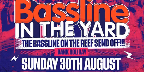 Bassline in the Yard with Trilla & Friends (Birmingham)