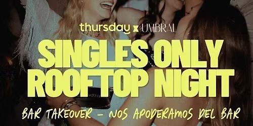 Thursday | Singles Only Rooftop Night | Guadalajara 