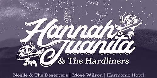 An Evening with Hannah Juanita, Noelle & The Deserters, and Mose Wilson