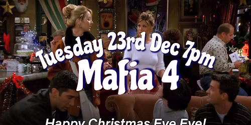 Christmas Eve-Eve with Mafia 4