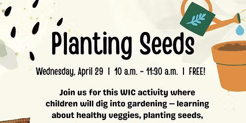 Planting Seeds With WIC!