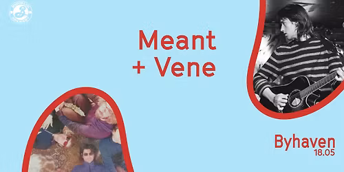 FIVE FOOT ONE Records presents: Vene + Meant \/\/ Byhaven 