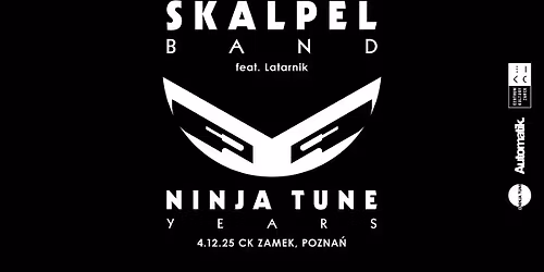 Skalpel Band "Ninja Tune Years", feat. Latarnik, 04.12, Pozna\u0144, CK ZAMEK