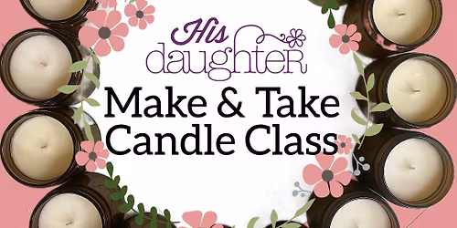 Make & Take Candle Class