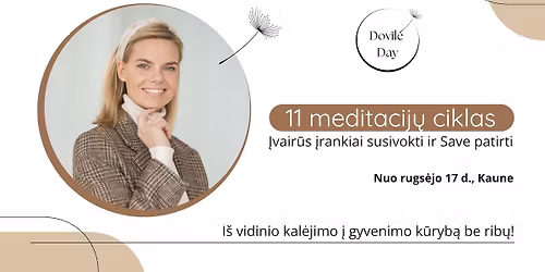 11 meditacij\u0173 ciklas. Susivokti ir Save patirti