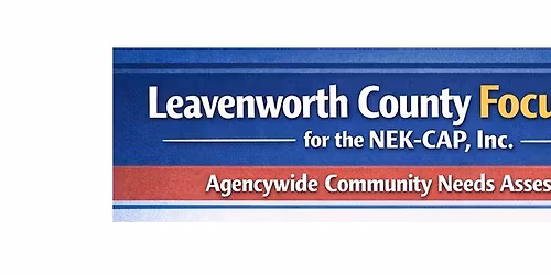 2026 NEK-CAP, Inc. Focus Group - Leavenworth County, KS