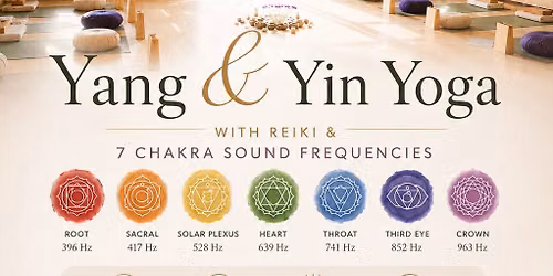 Yang & Yin Yoga with Reiki & Seven Chakra Sound Frequencies