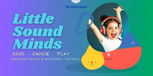 Little Sound Minds: Inclusive Music & Movement for Kids