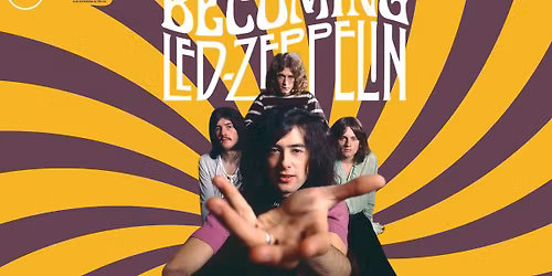 Becoming Led Zeppelin - Film Screening (12A)