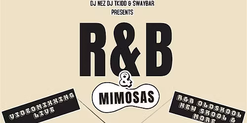 R&B & Mimosas - Sunday Brunch