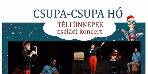 Csupa-csupa h\u00f3 csal\u00e1di koncert 