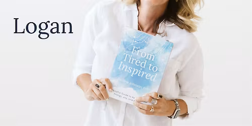 Logan Book Launch Party | From Tired to Inspired with Dr. Deonne Johnson