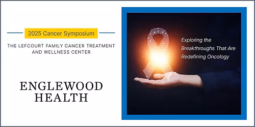 2025 Cancer Symposium: Exploring Breakthroughs Redefining Oncology