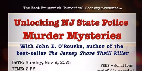 Unlocking NJ State Police Murder Mysteries with John E. O'Rourke
