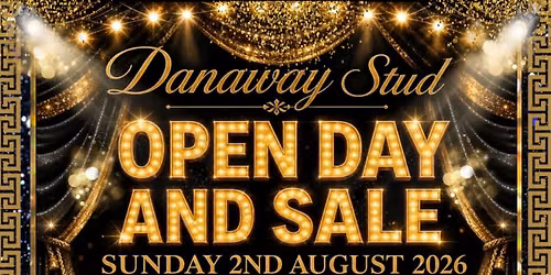 DANAWAY STUD OPEN DAY AND SALE
