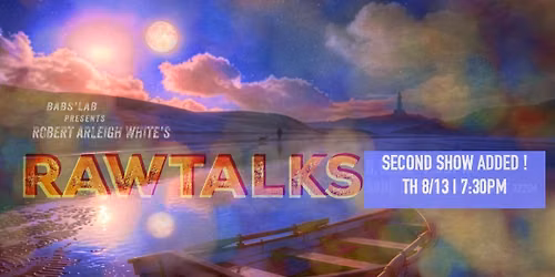 RAWTalks ~THURSDAY SHOW ADDED