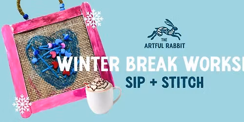 Winter Break Workshop: Sip & Stitch