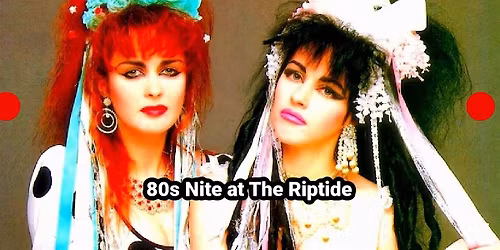 80s Nite - Friday I'm in Love