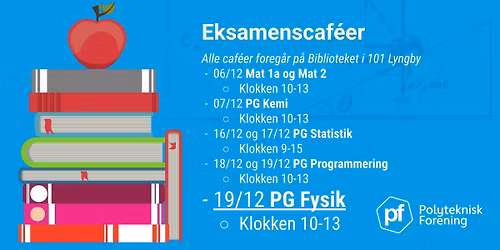 Eksamenscaf\u00e9 - Fysik (Polyteknisk Grundlag)