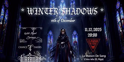 WINTER SHADOWS (Wild Mood Swings, The Chance Takers, Lureaway)