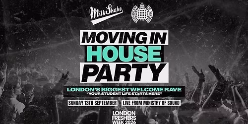 The Moving In House Party 2026 - Ministry of Sound | London's BIGGEST Welcome Rave \ud83d\ude32 - London Freshers Week 2026