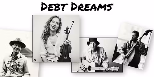 Debt Dreams + Robbie Grunwald