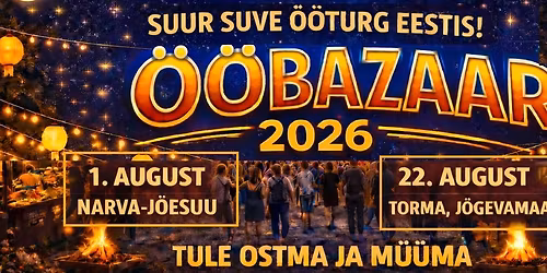 \u00d6\u00d6Bazaar 22. august.2026 \u2013 Torma, J\u00f5gevamaa