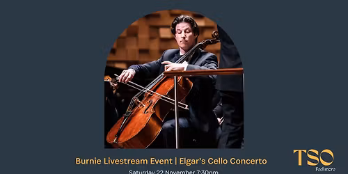 Burnie Livestream Event | Elgar's Cello Concerto