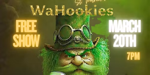 MONSTERS OF ROCK: ST. PATRICK’S DAY EDITION with WAHOOKIES & THE LOYA BROS at The Foundry