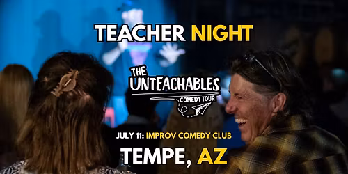 Teacher Comedy Night! - Tempe, AZ - The Unteachables Live w\/ Miss Redacted