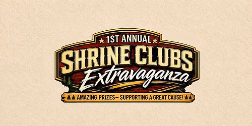 1st Annual Shrine Clubs Extravaganza