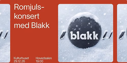 Romjulskonsert med Blakk \/\/ Kulturhuset i Bergen