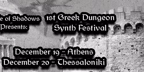 1st Greek Dungeon Synth Festival - The Siege of Thessaloniki