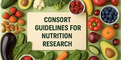 CONSORT Guidelines for nutrition research (In person)