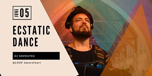 Ecstatic Dance LOOF 5 juni DJ Socrates — eemklooster, Kapel Daam Fockemalaan 22, 3818KG Amersfoort, Netherlands