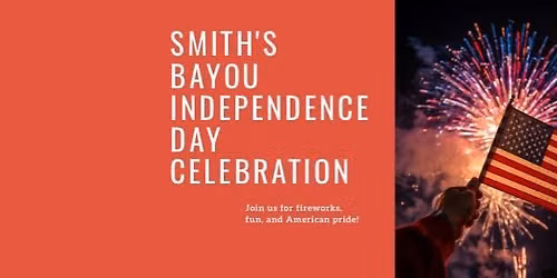 Smith\u2019s Bayou Independence Day Celebration Fireworks Show