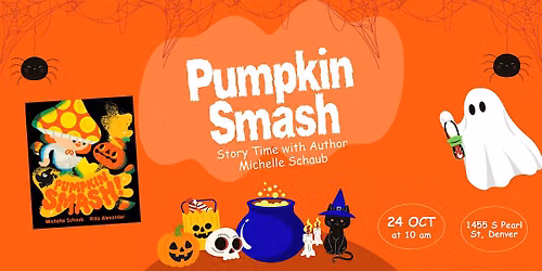Pumpkin Smash Story Time with Michelle Schaub