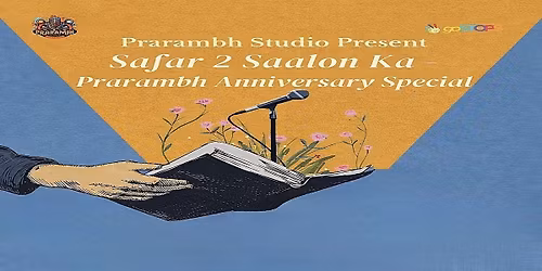 Safar 2 Saalon Ka - An Open Mic by Prarambh Studio