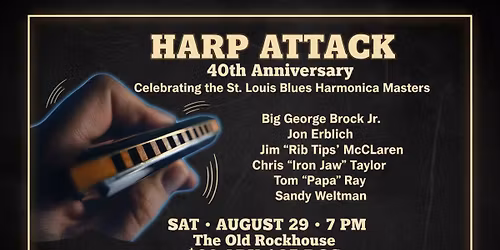 HARP ATTACK 40th Anniversary at Old Rock House