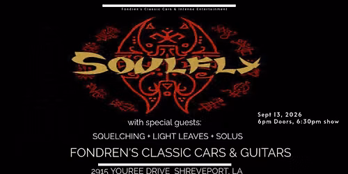 SOULFLY + SQUELCHING + LIGHT LEAVES + SOLUS 