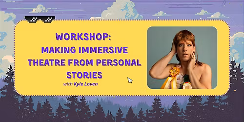 Workshop: Making Immersive Theatre from Personal Stories | Peek Fest 2025